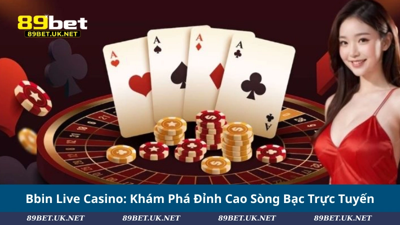 Bbin Live Casino: Khám Phá Đỉnh Cao Sòng Bạc Trực Tuyến Bbin Live Casino: Khám Phá Đỉnh Cao Sòng Bạc Trực Tuyến