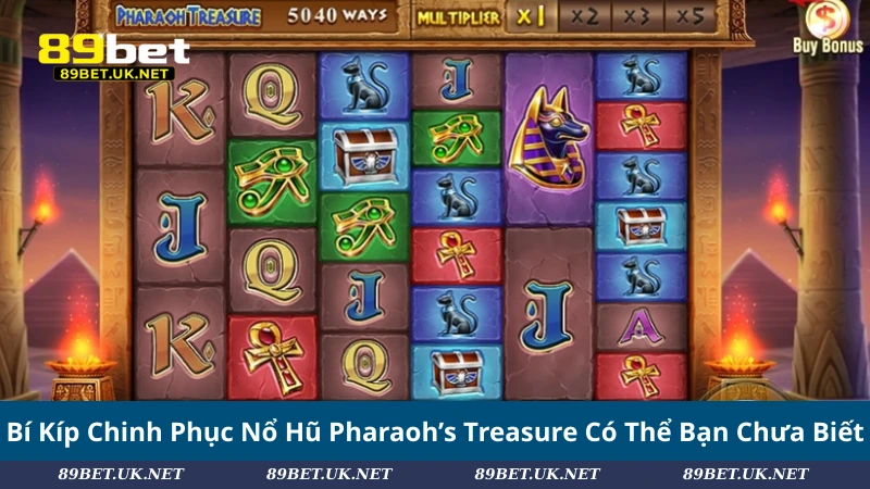 Nổ Hũ Pharaoh’s Treasure – Hiện Tượng Game Slot Cổ Đại 2025 Bí Kíp Chinh Phục Nổ Hũ Pharaoh’s Treasure Có Thể Bạn Chưa Biết
