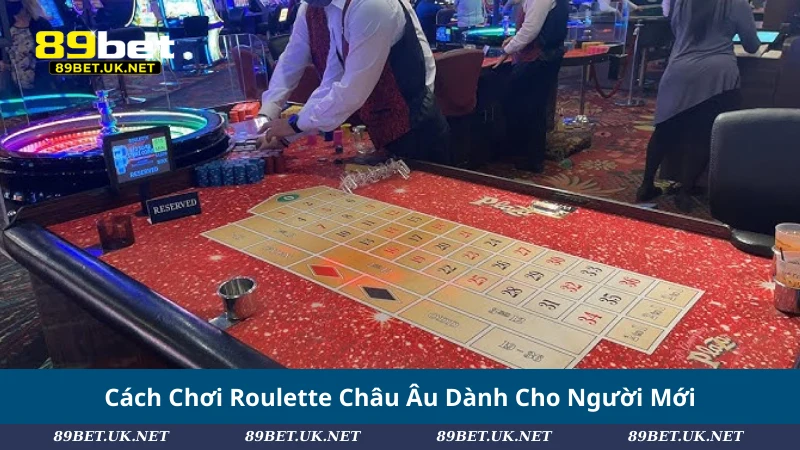 Roulette Châu Âu: Hướng Dẫn Toàn Diện Từ Tân Thủ Đến Cao Thủ Cách Chơi Roulette Châu Âu Dành Cho Người Mới