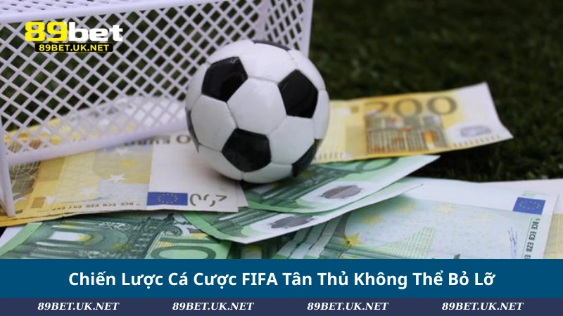 Cá Cược FIFA: Chiến Lược, Kèo Phổ Biến Và Bí Kíp Thắng Lớn Chiến Lược Cá Cược FIFA Tân Thủ Không Thể Bỏ Lỡ