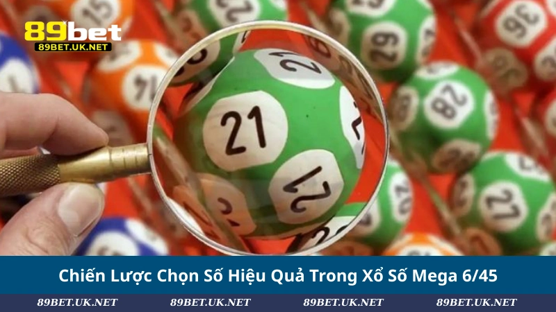 Xổ Số Mega 6/45: Cách Chơi Và Cơ Hội Trúng Giải Tối Ưu Chiến Lược Chọn Số Hiệu Quả Trong Xổ Số Mega 6/45