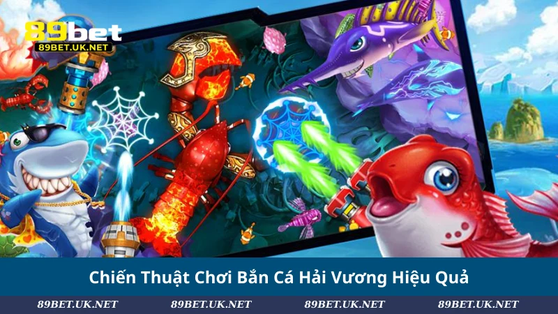 Bắn Cá Hải Vương – Chinh Phục Đại Dương Săn Thưởng Lớn Chiến Thuật Chơi Bắn Cá Hải Vương Hiệu Quả