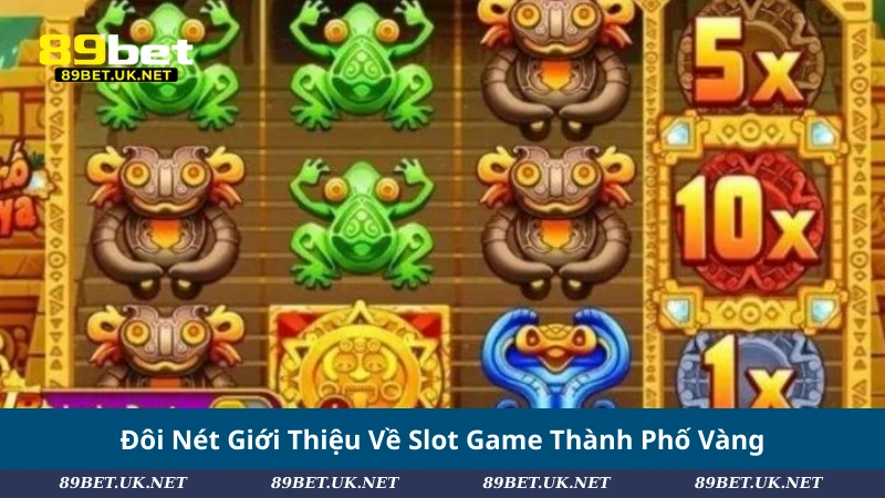 Thành Phố Vàng: Slot Game Kịch Tính Không Thể Bỏ Lỡ 2025 Đôi Nét Giới Thiệu Về Slot Game Thành Phố Vàng