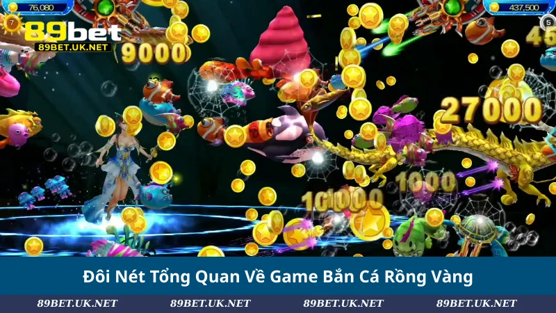 Bắn Cá Rồng Vàng – Chinh Phục Đại Dương, Săn Thưởng Triệu Đô Đôi Nét Tổng Quan Về Game Bắn Cá Rồng Vàng
