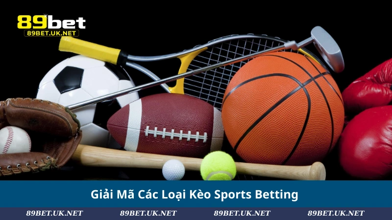 Sports Betting: Hướng Dẫn Toàn Diện Cho Tân Thủ Nhập Môn Giải Mã Các Loại Kèo Sports Betting
