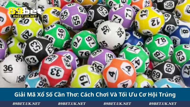 Giải Mã Xổ Số Cần Thơ: Cách Chơi Và Tối Ưu Cơ Hội Trúng Giải Mã Xổ Số Cần Thơ: Cách Chơi Và Tối Ưu Cơ Hội Trúng