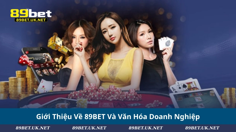 Tuyển Dụng 89BET – Cơ Hội Nghề Nghiệp Hấp Dẫn Cho Người Tài Giới Thiệu Về 89BET Và Văn Hóa Doanh Nghiệp