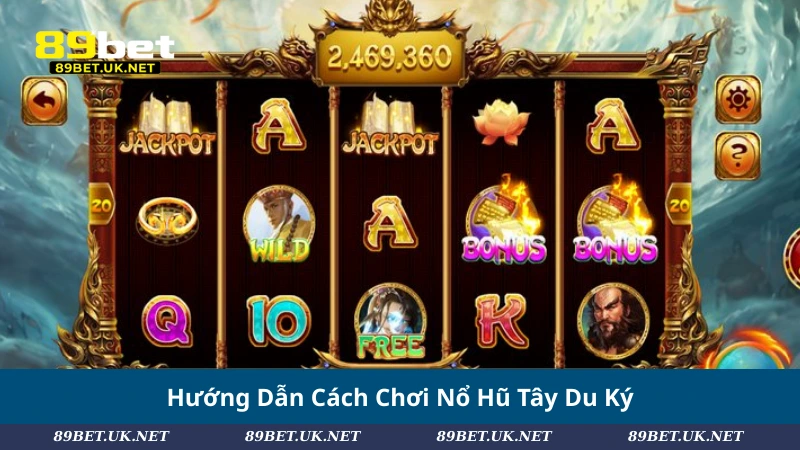 Nổ Hũ Tây Du Ký: #5 Chiến Lược Vàng Giúp Cao Thủ Săn Jackpot Hướng Dẫn Cách Chơi Nổ Hũ Tây Du Ký