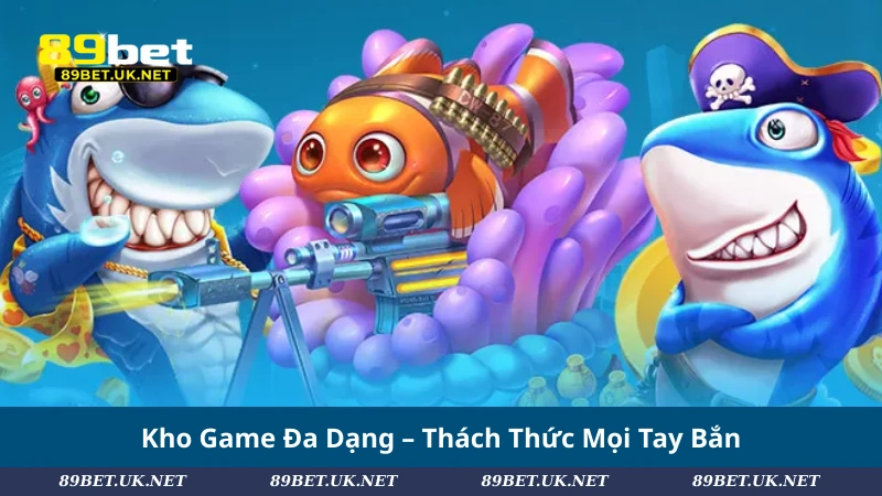 Kho Game Đa Dạng – Thách Thức Mọi Tay Bắn
