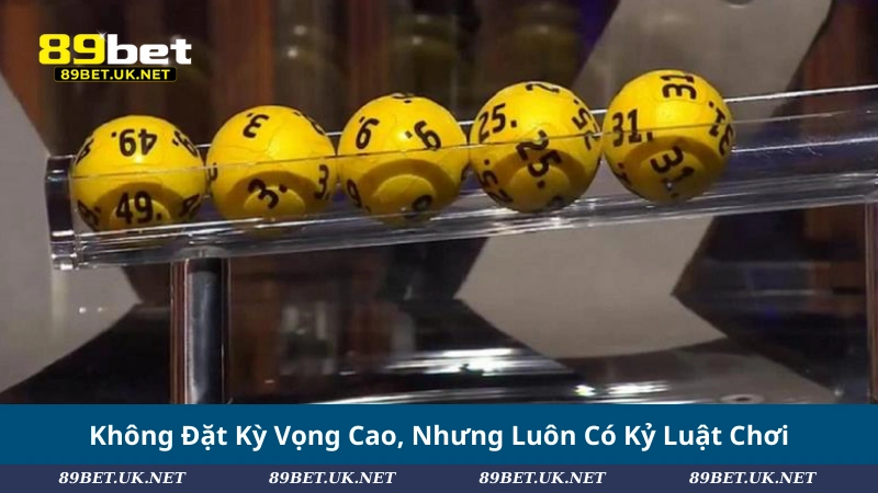 Không Đặt Kỳ Vọng Cao, Nhưng Luôn Có Kỷ Luật Chơi