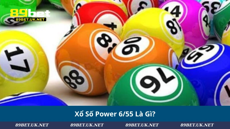 Xổ Số Power 6/55: Bí Quyết Hiểu Và Chơi Hiệu Quả Từ Chuyên Gia Xổ Số Power 6/55 Là Gì?